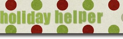 Holiday Helper Help